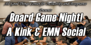 Board Game Night for Non-Monogamy and Kinky People